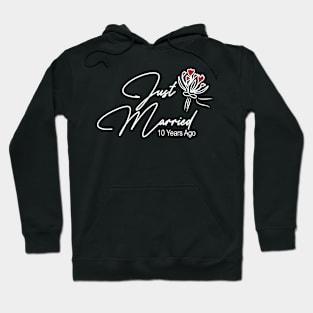 Just Married 10 Years Ago T-shirt Hoodie